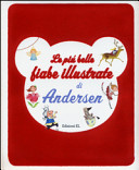 Couverture Le più belle fiabe illustrate di Andersen