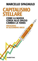 Couverture Capitalismo stellare : come la nuova corsa allo spazio cambia la Terra