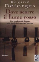 Cover  Dove scorre il fiume rosso : romanzo