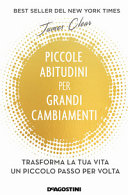 Cover  Piccole abitudini per grandi cambiamenti : trasforma la tua vita un piccolo passo per volta