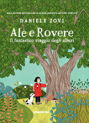 Cover  Ale e Rovere : il fantastico viaggio degli alberi