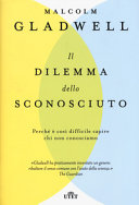Couverture Il dilemma dello sconosciuto : perché è così difficile capire chi non conosciamo