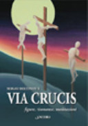Cover  Via Crucis : figure, risonanze, meditazioni