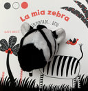Couverture La mia zebra : in punta di... dito
