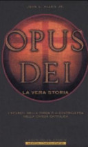 Couverture Opus Dei : la vera storia : i segreti della forza più controversa nella Chiesa cattolica