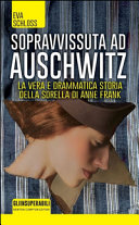 Couverture Sopravvissuta ad Auschwitz : la vera e drammatica storia di Eva Schloss, la sorella di Anne Frank