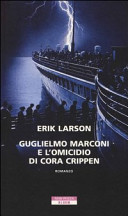 Cover  Guglielmo Marconi e l'omicidio di Cora Crippen