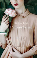 Cover  L'amore è cieco : la passione di Brodie Moncur