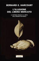 Couverture L'illusione del libero mercato : il sistema penale e il mito dell'ordine naturale