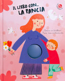 Couverture Il libro con... la pancia : arriva un fratellino! Nove mesi di filastrocche