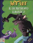 Cover  Il licantropo lunatico : brividi e risate!