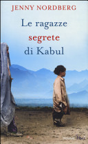 Couverture Le ragazze segrete di Kabul