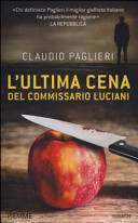 Cover  L'ultima cena del commissario Luciani : [romanzo]