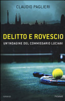Cover  Delitto e rovescio : un'indagine del commissario Luciani
