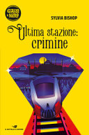 Couverture Ultima stazione: crimine