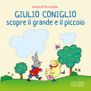 Couverture Giulio Coniglio scopre il grande e il piccolo