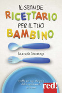 Couverture Il grande ricettario per il tuo bambino