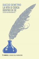Couverture La vita si cerca dentro di sé : lessico autobiografico