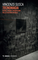 Cover  Tecnomagia : estasi, totem e incantesimi nella cultura digitale