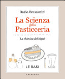 Cover  La scienza della pasticceria : la chimica del bignè : le basi