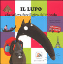 Couverture Il lupo che voleva fare il giro del mondo