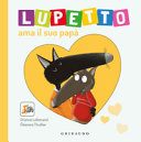 Couverture Lupetto ama il suo papà