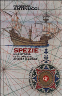 Cover  Spezie : una storia di scoperte, avidità e lusso