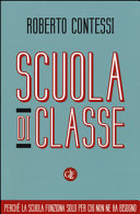 Couverture Scuola di classe : [perché la scuola funziona solo per chi non ne ha bisogno]