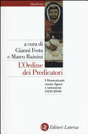 Cover  L'Ordine dei predicatori : i domenicani : storia, figure e istituzioni (1216-2016)