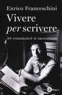 Couverture Vivere per scrivere : 40 romanzieri si raccontano