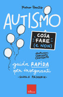 Couverture Autismo : cosa fare (e non) : guida rapida per insegnanti : scuola primaria