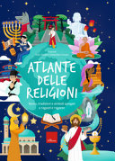 Couverture Atlante delle religioni : storia, tradizioni e simboli spiegati a ragazzi e ragazze