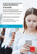 Cover  Cyberbullismo a scuola : percorso di prevenzione per muoversi consapevolmente in rete : scuola secondaria di primo grado