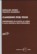 Couverture Canzoni per Pico : esperienze di canto al nido e alla scuola dell'infanzia