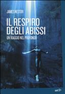 Couverture Il respiro degli abissi : un viaggio nel profondo