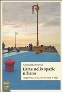 Couverture L'arte nello spazio urbano : l'esperienza italiana dal 1968 a oggi