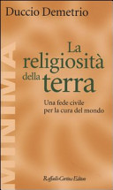 Cover  La religiosità della terra : una fede civile per la cura del mondo