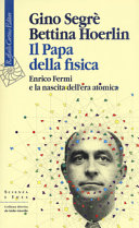 Couverture Il Papa della fisica : Enrico Fermi e la nascita dell'era atomica