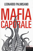 Couverture Mafia caporale : racconti di egemonia criminale sui lavoratori in Italia