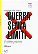Couverture Guerra senza limiti : l'arte della guerra asimmetrica fra terrorismo e globalizzazione
