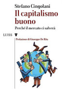 Couverture Il capitalismo buono : perché il mercato ci salverà