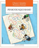 Couverture Penso dunque siamo : percorsi e giochi di filosofia con i bambini
