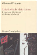 Couverture Laicità debole e laicità forte : il contributo della bioetica al dibattito sulla laicità
