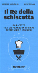 Couverture Il re della schiscetta : 66 ricette per un pranzo in ufficio economico e sfizioso