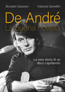 Cover  De André : La buona novella : la vera storia di un disco capolavoro