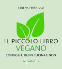 Couverture Il piccolo libro vegano : consigli utili in cucina e non
