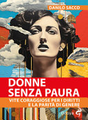 Couverture Donne senza paura : vite coraggiose per i diritti e la parità di genere