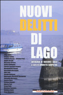 Couverture Nuovi delitti di lago : antologia di racconti gialli