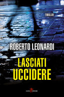 Cover  Lasciati uccidere : thriller