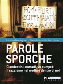 Couverture Parole sporche : clandestini, nomadi, vu cumprà: il razzismo nei media e dentro di noi